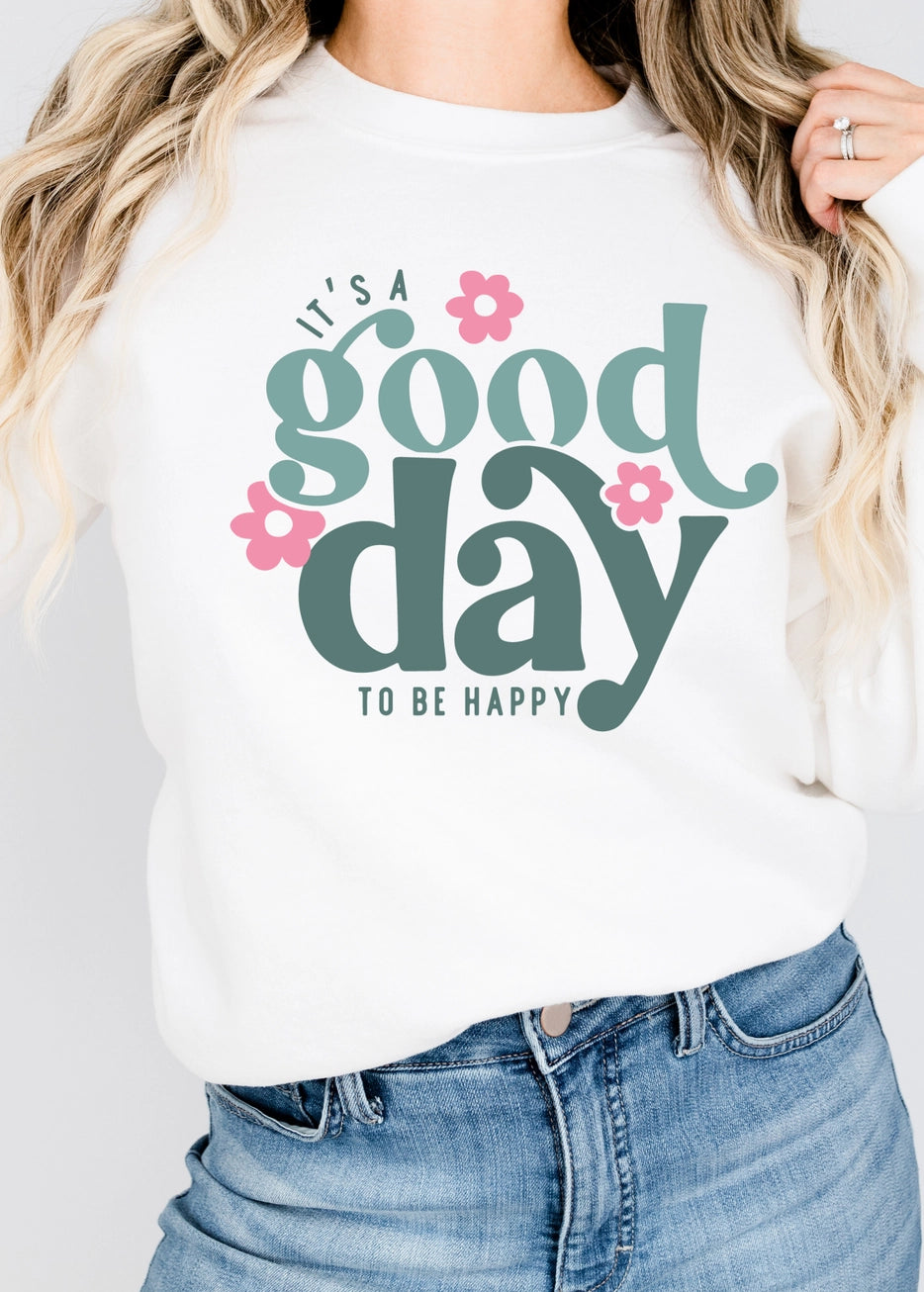It's A Good Day to Be Happy T-Shirt